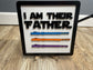 I Am Their Father– Custom Lightsaber Name Plaque