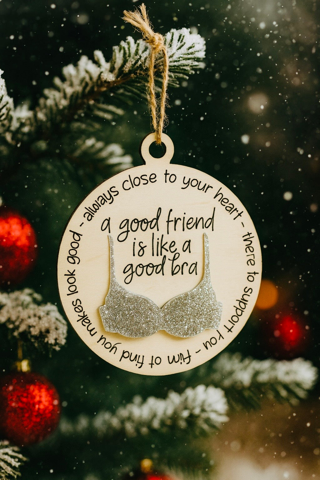 A Good Friend is Like a Good Bra Christmas Ornament – Multiple Color Options Available