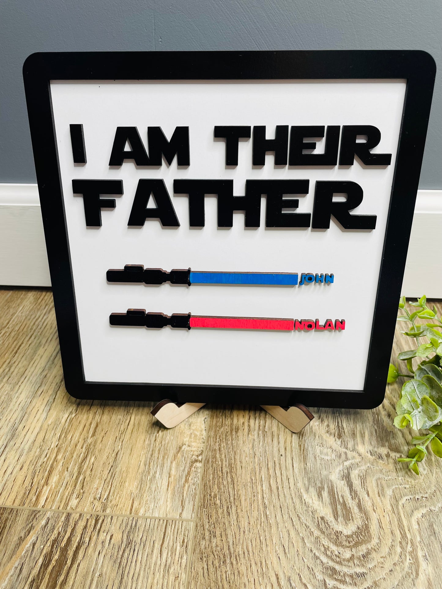 I Am Their Father– Custom Lightsaber Name Plaque