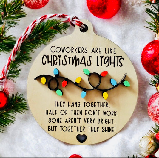 Coworkers Are Like Christmas Lights Ornament – Funny Holiday Gift